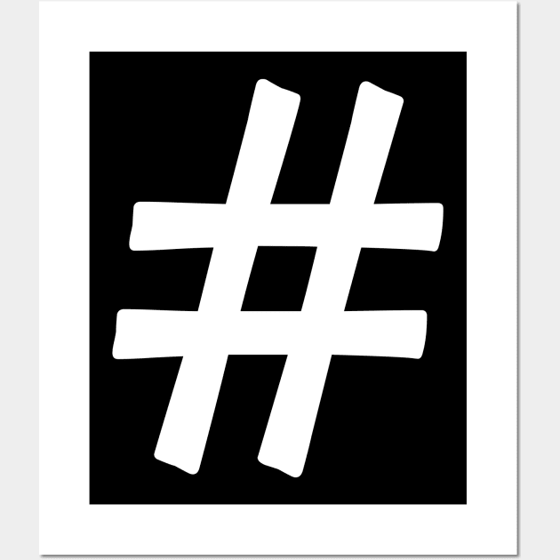 Generic Statements: "# Hashtag" White Text Edition Wall Art by albinochicken